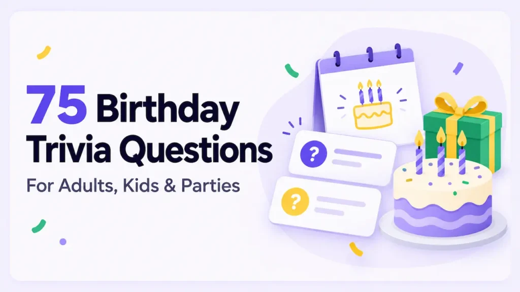 75 birthday trivia questions for adults, kids and parties with quiz cards, calendar and birthday cake